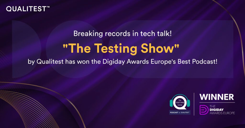 The Testing Show by Qualitest Wins the Digiday Awards Europe's Best Podcast